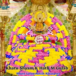 Khatu Shyam K Hath M Gulab